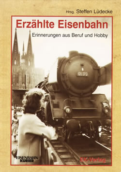 REI Books 8012 - Erzählte Eisenbahn Erinnerungen aus Beruf und Hobby